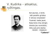 Vincas Kudirka (1858 - 1899) - simboliška modernėjančios lietuvių tautos figūra 13 puslapis