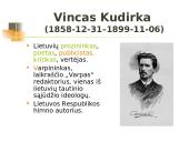 Vincas Kudirka (1858 - 1899) - simboliška modernėjančios lietuvių tautos figūra 3 puslapis