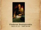 Fiodoras Dostojevskis pristatymas