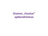 Dramos ,,Faustas” apibendrinimas