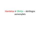 Šekspyras Hamletas ir Ofelija – skirtingos asmenybės