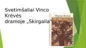 Svetimšaliai Vinco Krėvės dramoje „Skirgaila“ 