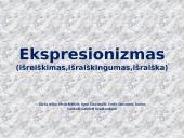 Ekspresionizmas (išreiškimas, išraiškingumas, išraiška) 