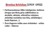 Žmogaus laikysena totalitarizmo akivaizdoje. Bronius Krivickas (1919 -1952) 7 puslapis