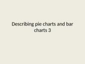 Describing pie charts and bar charts