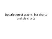 Description of graphs, bar charts and pie charts