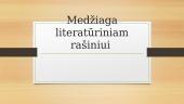 Medžiaga literatūriniam rašiniui 