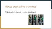 Naftos perdirbimas. Naftos distiliavimo trūkumas 5 puslapis