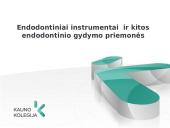 Endodontiniai instrumentai ir jų rūšys