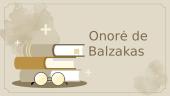 Onorė de Balzakas ir jo palikimas