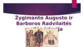 Žygimantas Augustas ir Barbora Radvilaitė skaidrės 20 puslapis