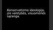 Konservatizmo ideologija, jos valstybės, visuomenės sąranga
