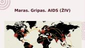 Maras. Gripas. AIDS (ŽIV)