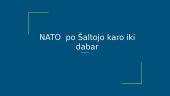 NATO po Šaltojo karo iki dabar