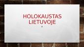 Holokaustas Lietuvoje (skaidrės)