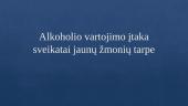 Alkoholio vartojimo įtaka sveikatai jaunų žmonių tarpe 2 puslapis