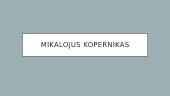 Mikalojus Kopernikas skaidrės