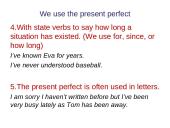 ﻿Present Perfect and Present Perfect Continuous 6 puslapis