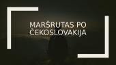 Maršrutas po Čekoslovakiją