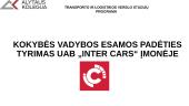 Kokybės vadybos esamos padėties tyrimas UAB „Inter Cars“ įmonėje