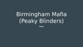 Birmingham Mafia (Peaky Blinders)
