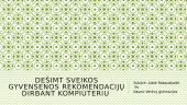 Dešimt sveikos gyvensenos rekomendacijų dirbant kompiuteriu 