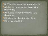 Skyriaus „Elektromagnetinė indukcija. Kintamoji srovė“ apibendrinimas  17 puslapis
