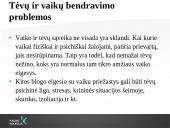 Pažintinės ir psichosocialinės raidos ypatumai kūdikystės bei ankstyvosios vaikystės amžiaus tarpsniais 11 puslapis