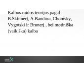 Pažintinės ir psichosocialinės raidos ypatumai kūdikystės bei ankstyvosios vaikystės amžiaus tarpsniais 17 puslapis