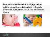 Pažintinės ir psichosocialinės raidos ypatumai kūdikystės bei ankstyvosios vaikystės amžiaus tarpsniais 2 puslapis