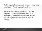 Pažintinės ir psichosocialinės raidos ypatumai kūdikystės bei ankstyvosios vaikystės amžiaus tarpsniais 9 puslapis