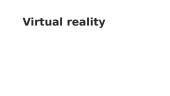 Virtual Reality