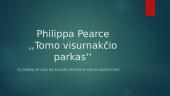 Philippa Pearce ,,Tomo visurnakčio parkas‘‘