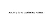 Gedimino kalno, Kernavės piliakalnių erozijos problemos ir augalijos įtaka 5 puslapis