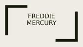 Freddie Mercury (skaidrės)