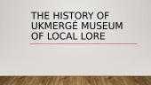 The history of Ukmergė museum of local lore
