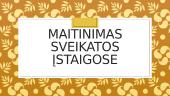 Maitinimas sveikatos įstaigose