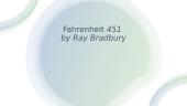 Fahrenheit 451 by Ray Bradbury 