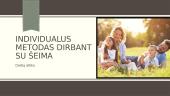 Individualus metodas dirbant su šeima