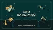 Presentation about Dalia Ibelhauptaitė