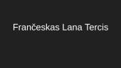 Frančeskas Lana Tercis