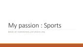 My passion: sports