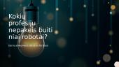 Kokių profesijų nepakeis buitiniai robotai?