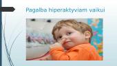 Hiperaktyviu vaiku patiriami sunkumai 8 puslapis