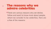 Why do so many people admire celebrities? Is it healthy? 2 puslapis