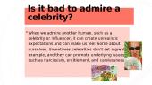 Why do so many people admire celebrities? Is it healthy? 6 puslapis