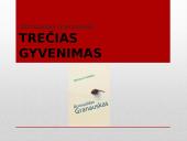 Romualdas Granauskas ,,Trečias gyvenimas“