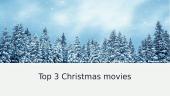 Top 3 Christmas movies