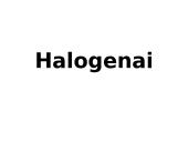 Halogenai (skaidrės)
