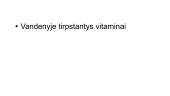Vitaminai: jų biologinė reikšmė, avitaminozės 11 puslapis